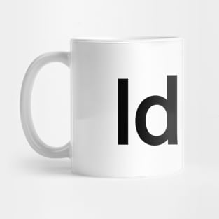 Idiot typography design Mug